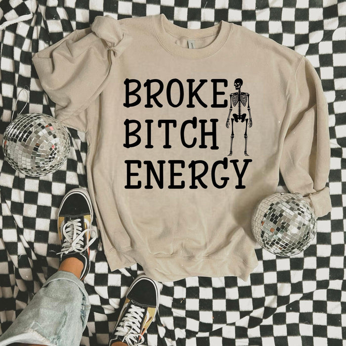 Broke Bitch Energy - Black Powder Boutique